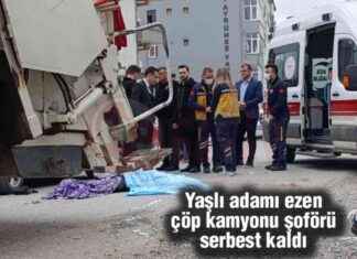 Yaşlı adamı ezen çöp kamyonu şoförü serbest bırakıldı yal-adam-ezen-p-kamyonu-ofr-serbest-brakld