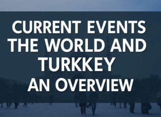 Dünya’da ve Türkiye’de Güncel Olaylar: Bir Bakış Current Events in the World and Turkey: An Overview