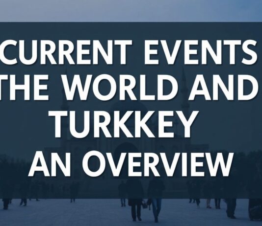 Dünya’da ve Türkiye’de Güncel Olaylar: Bir Bakış Current Events in the World and Turkey: An Overview