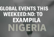 Dünya Genelinde Bu Hafta Sonu Etkinlikler: Nigeria Örneği Global Events This Weekend: The Example of Nigeria