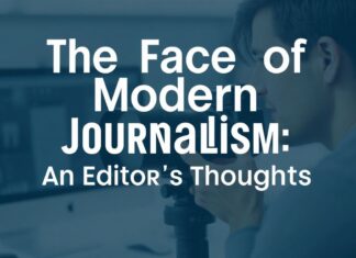 Günümüz Haberciliğinin Yüzü: Bir Editörün Düşünceleri The Face of Modern Journalism: An Editor's Thoughts